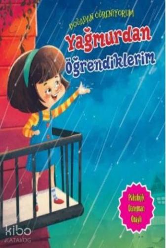 Yağmurdan Öğrendiklerim; Doğadan Öğreniyorum