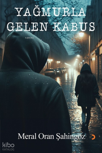 Yağmurla Gelen Kabus