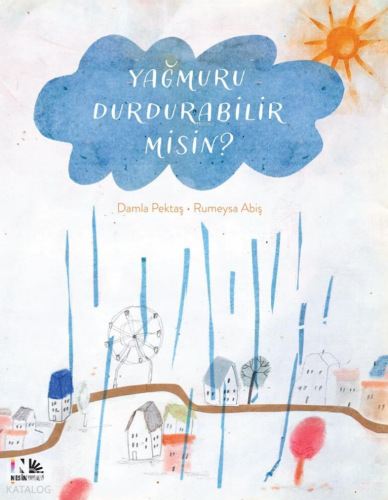 Yağmuru Durdurabilir Misin?