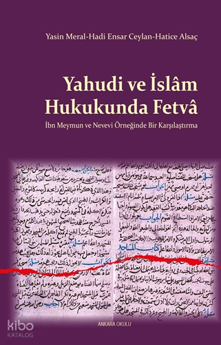 Yahudi ve İslâm Hukukunda Fetvâ;İbn Meymun ve Nevevi Örneğinde Bir Karşılaştırma