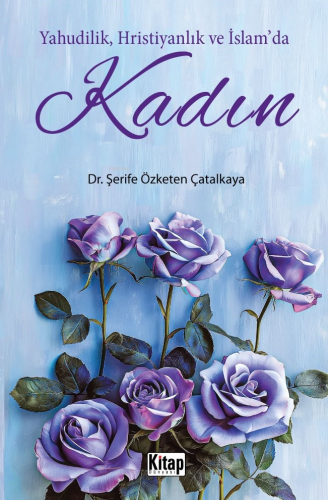 Yahudilik, Hristiyanlık Ve İslam'da Kadın - Kitapiks.com
