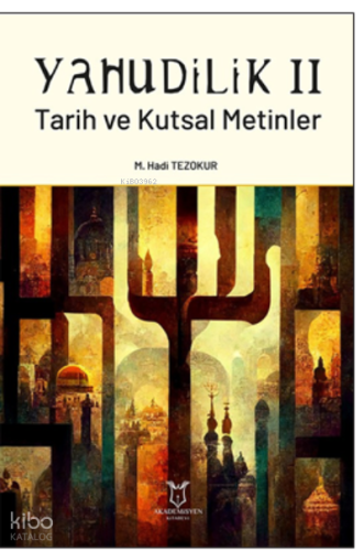 Yahudilik II Tarih ve Kutsal Metinler