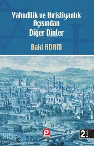 Yahudilik ve Hıristiyanlık Açısından Diğer Dinler