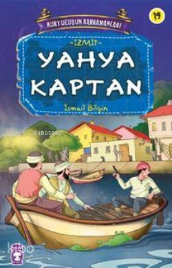 Yahya Kaptan; Kurtuluşun Kahramanları - 2, 9+ Yaş