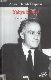 Yahya Kemal; Bütün Yapıtları İnceleme