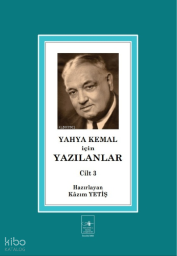 Yahya Kemal İçin Yazılanlar Cilt 3