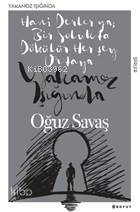 Yakamoz Işığında; Hani Derler Ya , Bir Solukta Dökülür Herşey Ortaya
