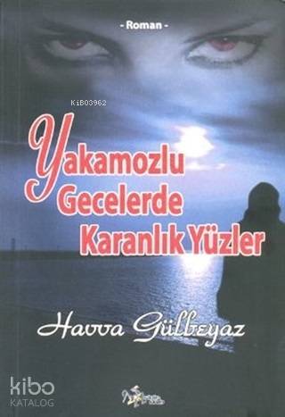 Yakamozlu Gecelerde Karanlık Yüzler