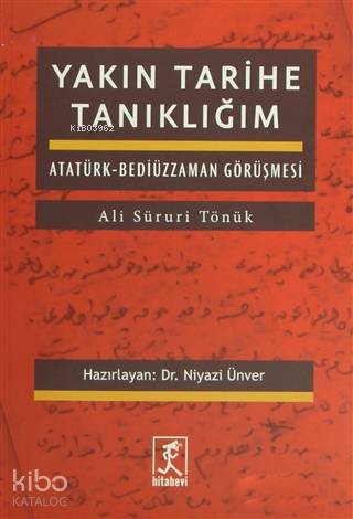 Yakın Tarihe Tanıklığım; Atatürk-Bediüzzaman Görüşmesi