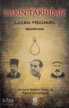 Yakın Tarihimiz; Lozan Hezimeti