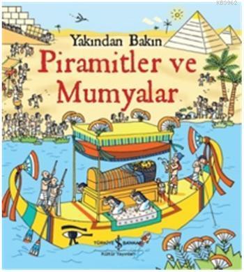 Yakından Bakın - Piramitler ve Mumyalar - Kitapiks.com