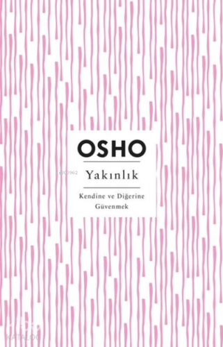 Yakınlık;Kendine ve Diğerine Güvenmek
