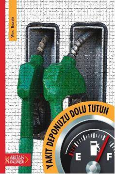 Yakıt Deponuzu Dolu Tutun - Kitapiks.com