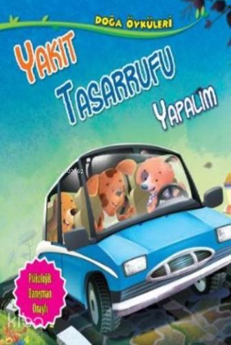 Yakıt Tasarrufu Yapalım; Doğa Öyküleri