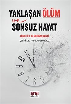 Yaklaşan Ölüm ve Sonsuz Hayat - Kitapiks.com
