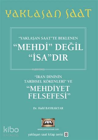 Yaklaşan Saatte Beklenen Mehdi Değil İsa'dır - Yaklaşan Saat 8