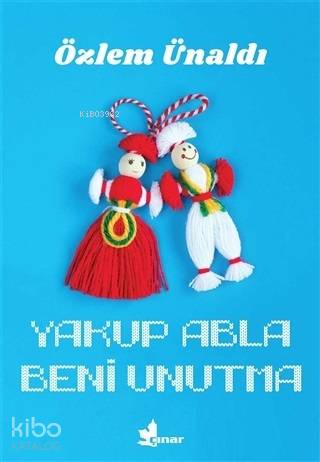 Yakup Abla Beni Unutma