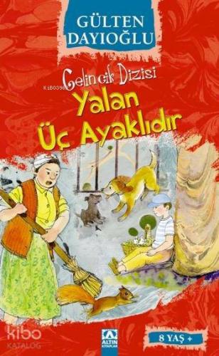 Yalan Üç Ayaklıdır (8+ Yaş); Gelincik Dizisi