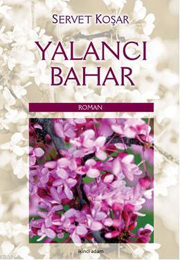 Yalancı Bahar - Kitapiks.com