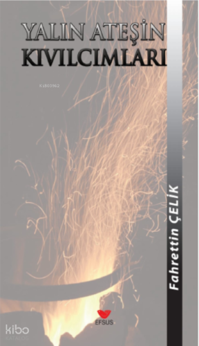 Yalın Ateşin Kıvılcımları