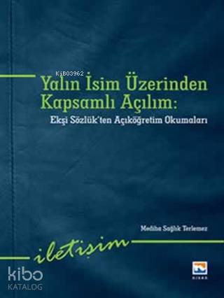 Yalın İsim Üzerinden Kapsamlı Açılım; Ekşi Sözlükten Açıköğretim Okuma