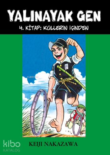 Yalınayak Gen Küllerin İçinden 4. Kitap - Kitapiks.com