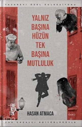 Yalnız Başına Hüzün Tek Başına Mutluluk