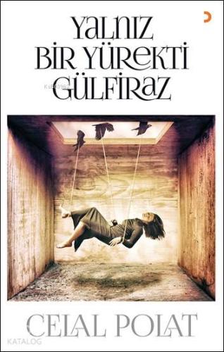 Yalnız Bir Yürekti Gülfiraz