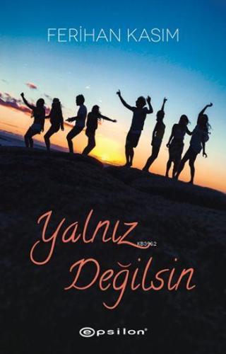 Yalnız Değilsin - Kitapiks.com