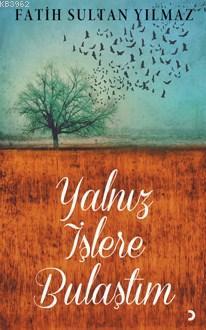 Yalnız İşlere Bulaştım - Kitapiks.com