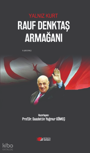 Yalnız Kurt - Rauf Denktaş Armağanı