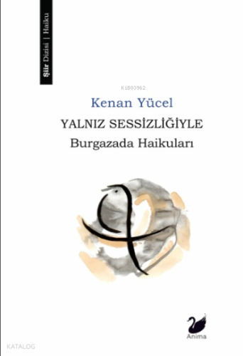 Yalnız Sessizliğiyle