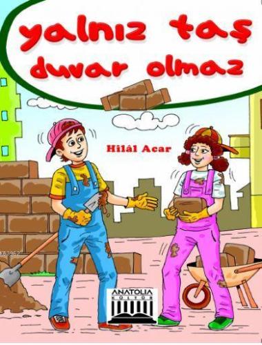 Yalnız Taş Duvar Olmaz
