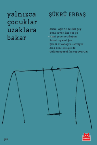 Yalnızca Çocuklar Uzaklara Bakar - Kitapiks.com