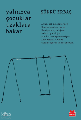 Yalnızca Çocuklar Uzaklara Bakar