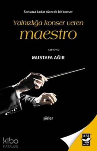 Yalnızlığa Konser Veren Maestro