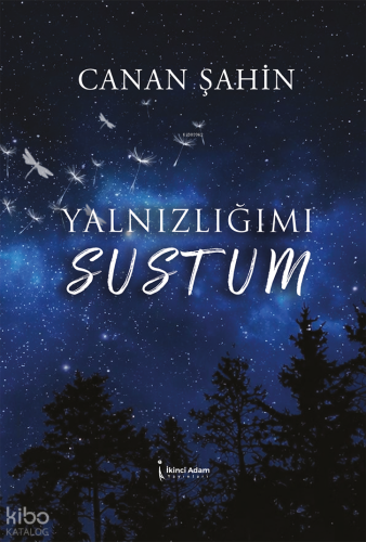 Yalnızlığımı Sustum