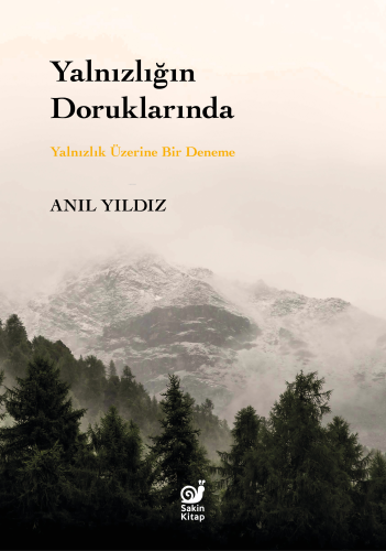 Yalnızlığın Doruklarında;Yalnızlık Üzerine Bir Deneme - Kitapiks.com