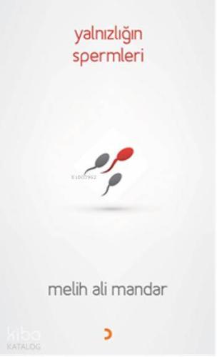 Yalnızlığın Spermleri