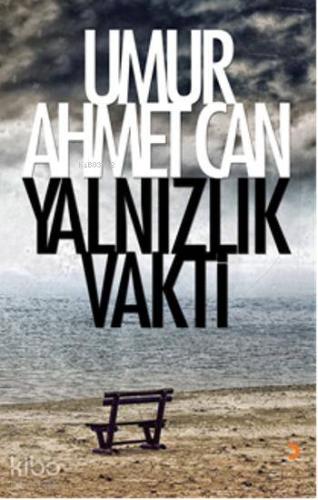 Yalnızlık Vakti - Kitapiks.com