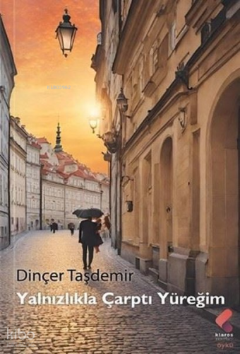Yalnızlıkla Çarptı Yüreğim