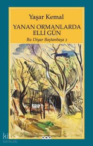 Yanan Ormanlarda Elli Gün; Bu Diyar Baştanbaşa 2