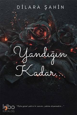 Yandığın Kadar
