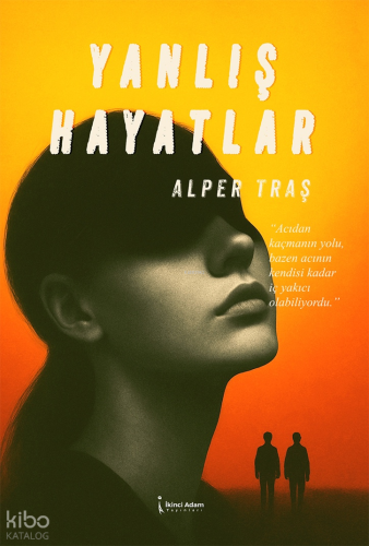 Yanlış Hayatlar