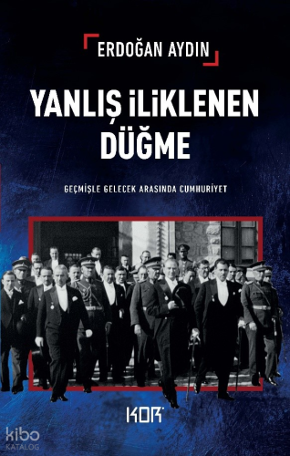 Yanlış İliklenen Düğme;Geçmişle Gelecek Arasında Cumhuriyet