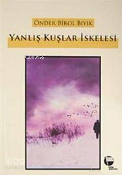 Yanlış Kuşlar İskelesi