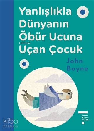 Yanlışlıkla Dünyanın Öbür Ucuna Uçan Çocuk - Kitapiks.com
