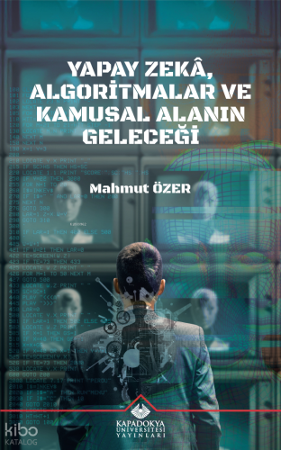Yapay Zeka, Algoritmalar ve Kamusal Alanın Geleceği