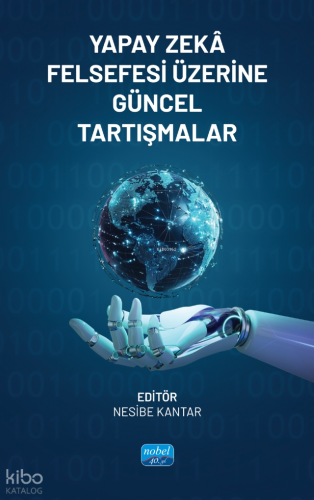 Yapay Zekâ Felsefesi Üzerine Güncel Tartışmalar