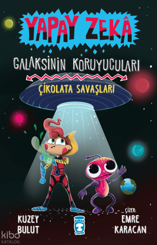 Yapay Zeka Galaksinin Koruyucuları 2 - Çikolata Savaşları